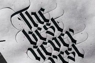 write anything in gothic calligraphy for you