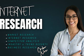 conduct comprehensive internet and market research for you
