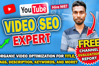 do youtube video SEO expert optimization and channel fast ranking growth manager