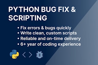 write custom python scripts and fix bugs in code