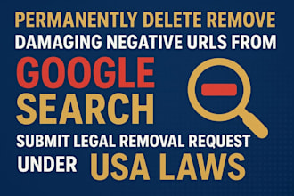 remove mugshots delete negative links erase bad articles false news from google