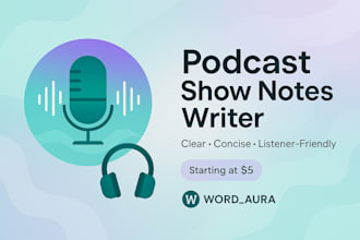 write professional and engaging podcast show notes for your episodes