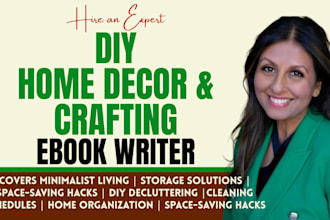 write DIY home decor, decluttering book ghostwriter, crafting hacks ebook writer
