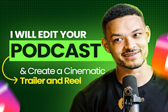 edit your podcast and create a cinematic trailer and reel