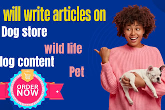 write SEO dog, cat, or any pet, store, animal training and product description