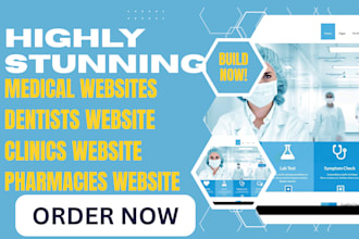 design medical websites for dentist, nurses, pharmacy, or clinic