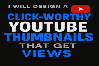 design click worthy youtube thumbnails that get views