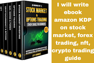 write ebook amazon KDP on stock market, forex trading, nft, crypto trading guide