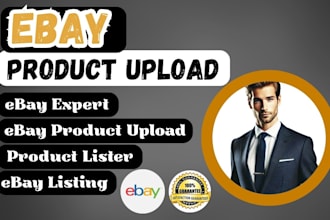 do ebay product upload and product listing as a ebay expert product lister