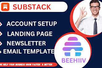 fully setup account, manage and promote your substack or beehiiv newsletter