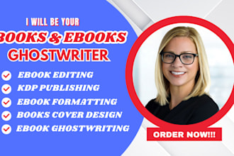 ghostwrite fiction, and nonfiction books as an ebook writer, ghostwriter