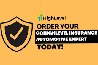 gohighlevel insurance automotive setup lead generation service booking workflows