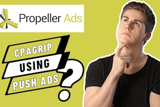 run propeller ads push ads afiliate link promotion cpa grip to earn 10k daily