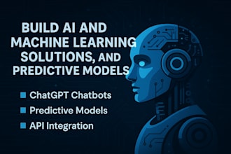 build ai and machine learning solutions chatbots and predictive models
