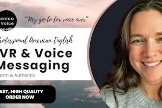 be the engaging professional voice of your IVR or voicemail