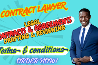 be your lawyer for legal agreements, contract, terms and conditions