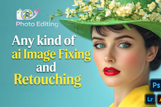 do ai generated image fix,photo retouching, photo editing 1h