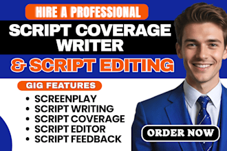 do script editing and provide script coverage for movie scripts and screenplays