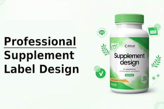 expert supplement label design, premium quality ,fast turnaround