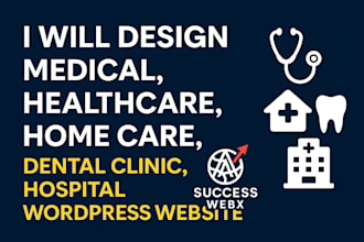 design medical, healthcare, home care, dental clinic, hospital wordpress website
