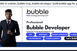 bubble io website, bubble mvp, bubble developer, build bubble app for you