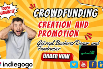 do crowdfunding campaign creation and promotion kickstarter gofundme indiegogo