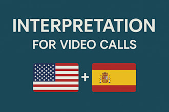 provide live english spanish interpretation for video calls or meetings