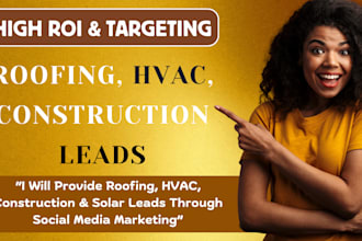 provide roofing leads hvac construction leads solar leads social media marketing