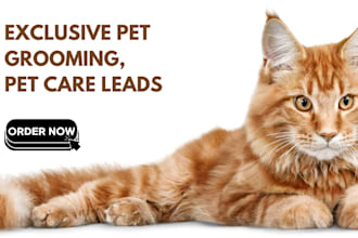 generate hot pet grooming leads pet care leads pet care and tailored strategies