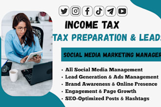 be your income tax social media marketing manager for tax preparation and leads