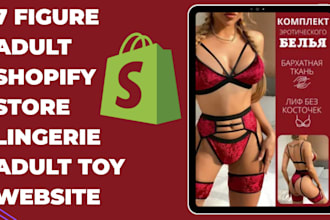 design 7 figure adult shopify store, lingerie adult toy store, adult store seo