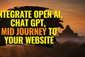 integrate open ai, chat gpt, mid journey to your website