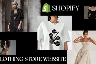 design, redesign shopify clothing store, fashion website and dropshipping store