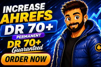boost your ahrefs domain rating DR to 70 increase ahrefs domain rating fast