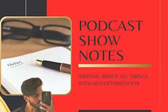create SEO optimized podcast show notes to grow your audience