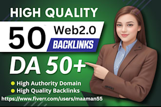 create powerful da 50 plus web 2 0 backlinks to boost your website