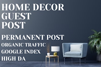publish a home decor guest post on a high quality blog with dofollow backlinks