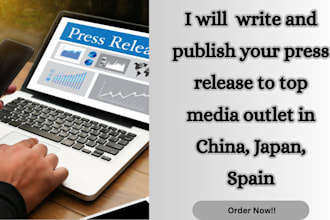 write and publish your press release to top media outlet in china, japan, spain