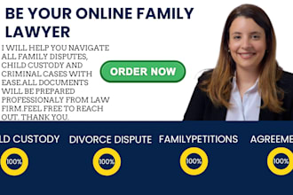 be your family lawyer and legal advisor in family law, divorce, child custody