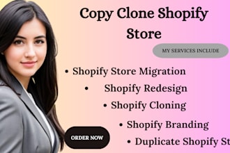 clone shopify store, redesign and duplicate shopify website