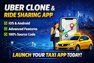 develop an uber clone, ridesharing app, carpooling app, and taxi app