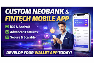 develop a custom neobank, virtual banking or wallet fintech mobile app