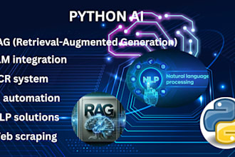 develop python ai, ai automation, web scraper, rag, ocr, nlp, ai apps, llm