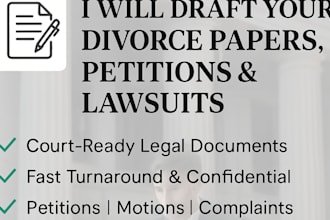 be your expert draft your divorce papers, petitions, motions, and lawsuits