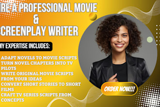 be screenwriter for movie script, novel adaptation, tv series, novel to script