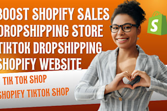 boost shopify store sales, tik tok shop shopify tiktok shop dropshipping store