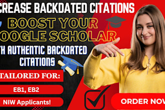 increase backdated citations on google scholar citations, eb1 eb2 niw