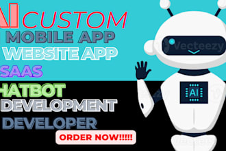 build ai mobile app,ai saas, chatbot,ai website app or custom mobile app