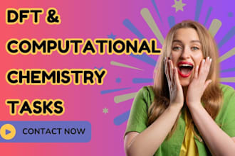 assist dft calculations, computational chemistry studies and chemistry research