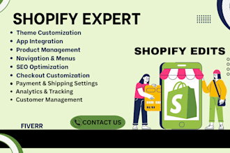 edit, update, fix, manage and customize shopify store to boost sales